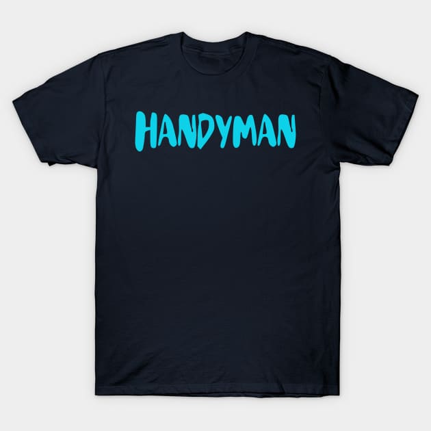 Handyman T-Shirt by divawaddle